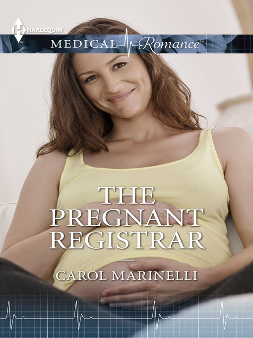 Title details for The Pregnant Registrar by Carol Marinelli - Wait list